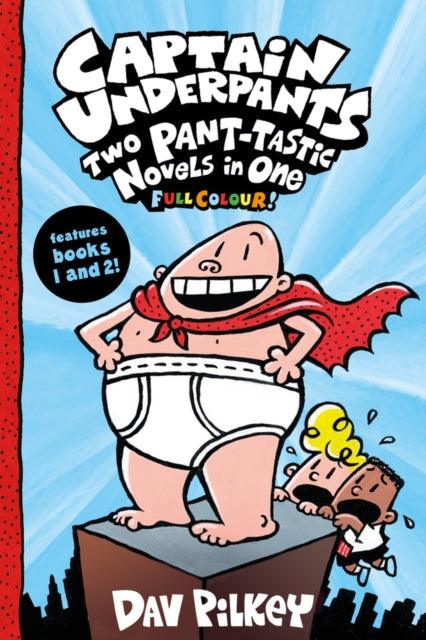 Captain Underpants: Two Pant-tastic Novels in One (Full Colour!) - 9780702301520