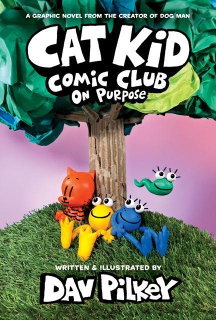 Cat Kid Comic Club 3: On Purpose: A Graphic Novel (Cat Kid Comic Club #3) PB - The Cleeve Bookshop