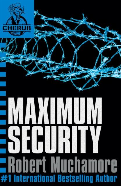 CHERUB: Maximum Security : Book 3 - 9780340884355