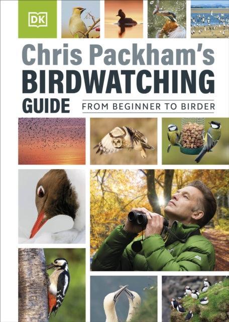 Chris Packham's Birdwatching Guide : From Beginner to Birder - The Cleeve Bookshop