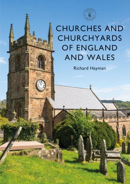 Churches and Churchyards of England and Wales - 9781784423551