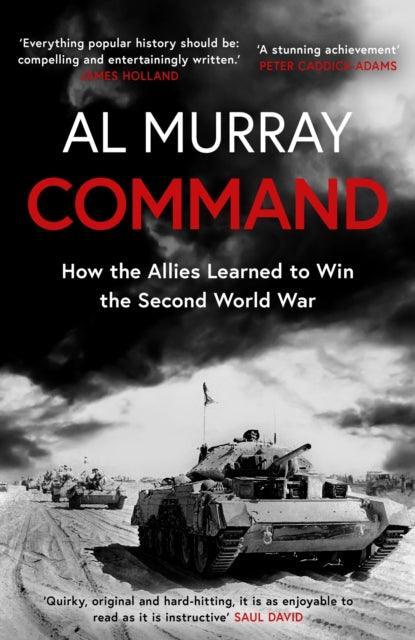 Command : How the Allies Learned to Win the Second World War - The Cleeve Bookshop