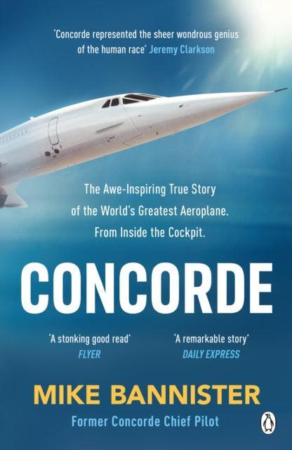 Concorde : The thrilling account of history's most extraordinary airliner - The Cleeve Bookshop