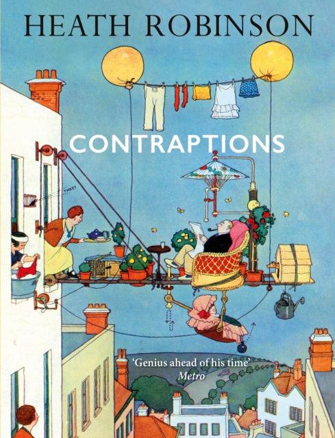 Contraptions: a timely new edition by a legend of inventive illustrations and cartoon wizardry - 9781788423816