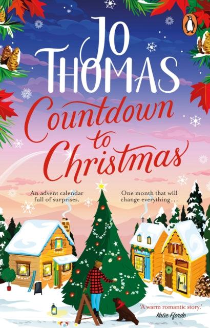 Countdown to Christmas : The most uplifting and feel-good Christmas romance book of 2023 from the bestselling author - 9780552178693