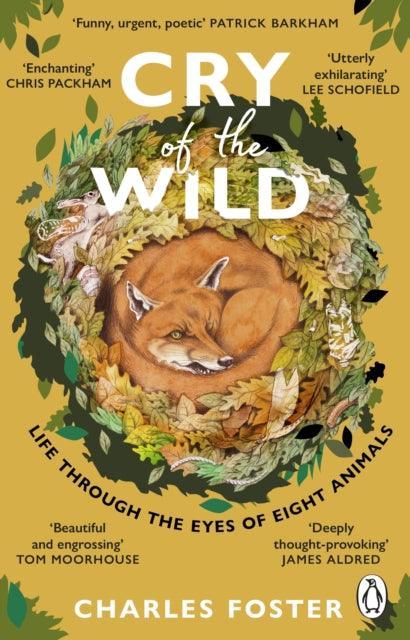 Cry of the Wild : Life through the eyes of eight animals - The Cleeve Bookshop