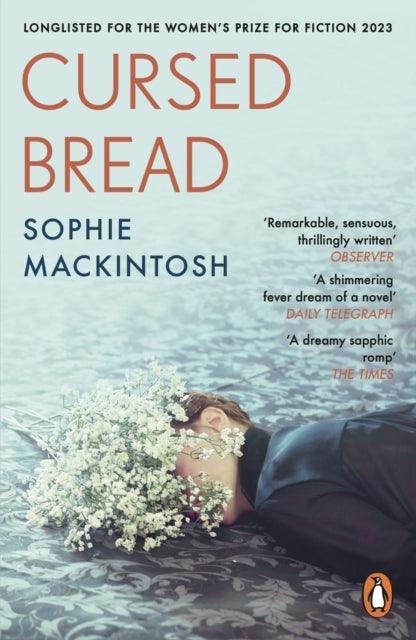Cursed Bread : Longlisted for the Women’s Prize - The Cleeve Bookshop