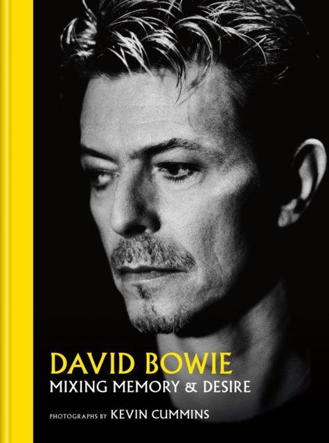 David Bowie Mixing Memory & Desire : Photographs by Kevin Cummins - The Cleeve Bookshop