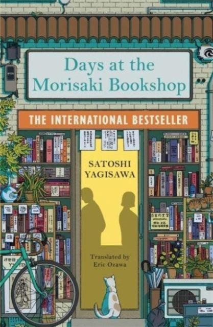 Days at the Morisaki Bookshop : The International Bestseller for lovers of Before the Coffee Gets Cold - 9781786583239