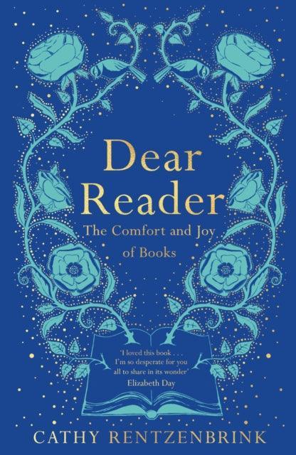 Dear Reader : The Comfort and Joy of Books - The Cleeve Bookshop