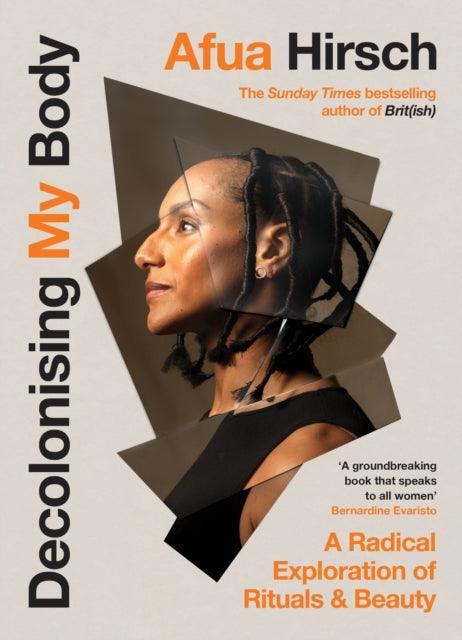 Decolonising My Body : A radical exploration of rituals and beauty - The Cleeve Bookshop