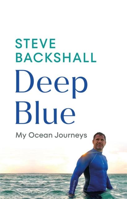 Deep Blue : My Ocean Journeys - 9781529144109