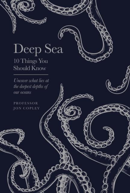 Deep Sea : 10 Things You Should Know - The Cleeve Bookshop