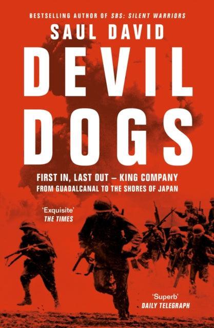 Devil Dogs : First in, Last out - King Company from Guadalcanal to the Shores of Japan - The Cleeve Bookshop