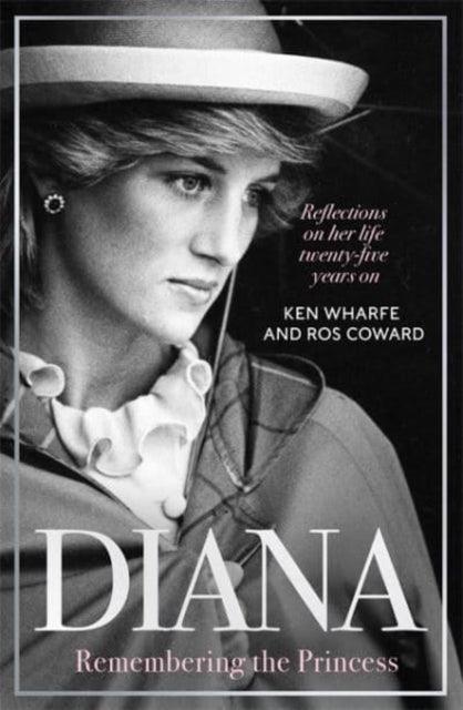 Diana - Remembering the Princess : Reflections on her life, twenty-five years on from her death - 9781789466362