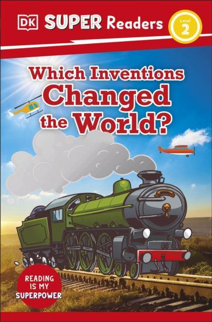 DK Super Readers Level 2 Which Inventions Changed the World? - The Cleeve Bookshop