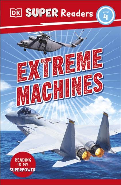 DK Super Readers Level 4 Extreme Machines - 9780241593028