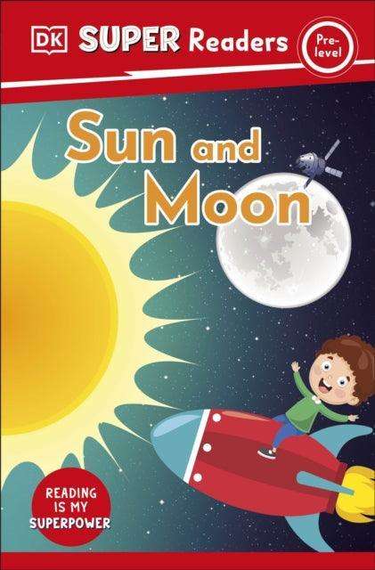 DK Super Readers Pre-Level Sun and Moon - The Cleeve Bookshop