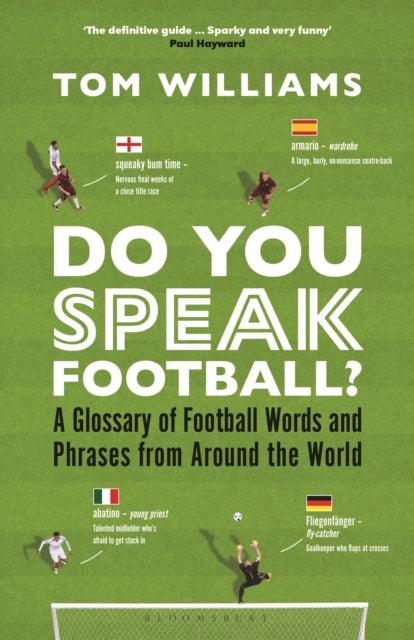 Do You Speak Football? : A Glossary of Football Words and Phrases from Around the World - 9781399410212