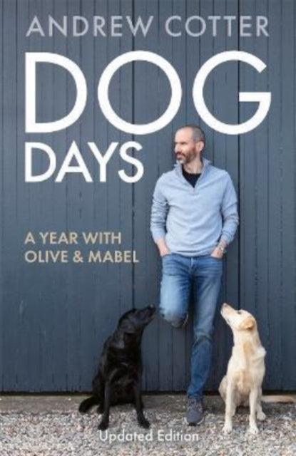 Dog Days : A Year with Olive & Mabel - The Cleeve Bookshop