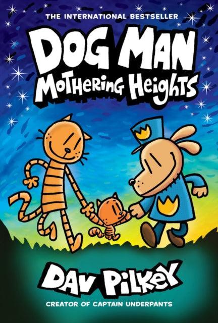 Dog Man 10: Mothering Heights - The Cleeve Bookshop