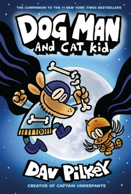 Dog Man 4: Dog Man and Cat Kid - The Cleeve Bookshop