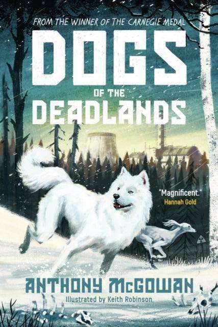 Dogs of the Deadlands : SHORTLISTED FOR THE WEEK JUNIOR BOOK AWARDS - The Cleeve Bookshop