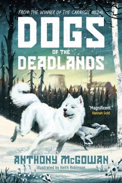 Dogs of the Deadlands : SHORTLISTED FOR THE WEEK JUNIOR BOOK AWARDS - The Cleeve Bookshop