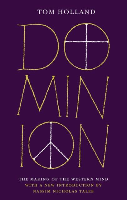 Dominion (50th Anniversary Edition) : The Making of the Western Mind - 9780349145273