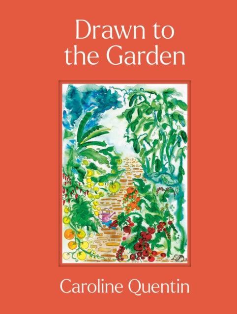 Drawn to the Garden - Signed First Edition - The Cleeve Bookshop