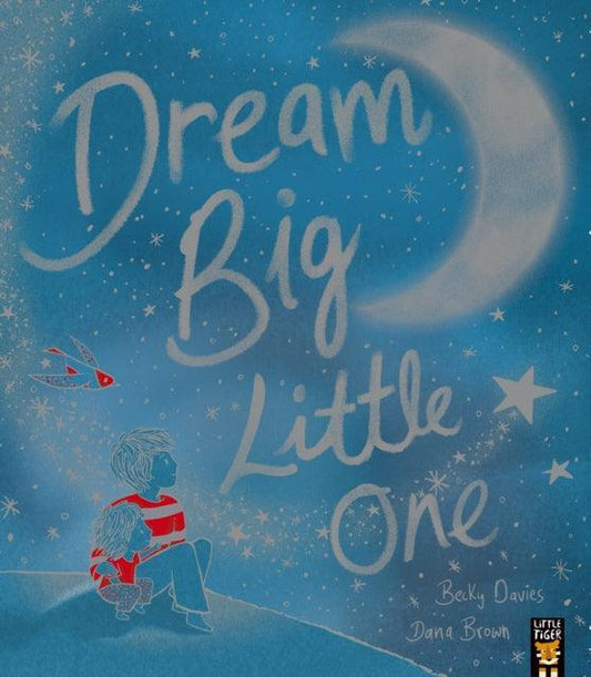 Dream Big, Little One - The Cleeve Bookshop