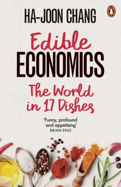 Edible Economics : The World in 17 Dishes - 9780141998336