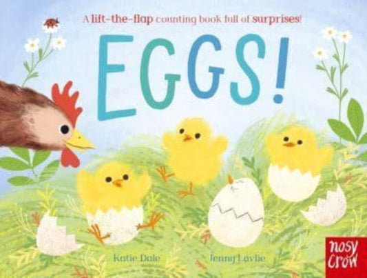 Eggs! : A lift-the-flap counting book full of surprises! - The Cleeve Bookshop
