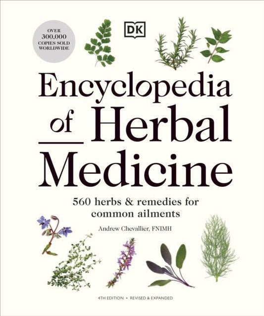 Encyclopedia of Herbal Medicine New Edition : 560 Herbs and Remedies for Common Ailments - The Cleeve Bookshop
