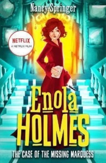 Enola Holmes: The Case of the Missing Marquess : Now a Netflix film, starring Millie Bobby Brown - The Cleeve Bookshop