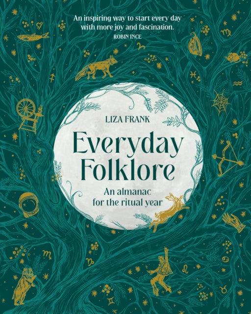 Everyday Folklore : An almanac for the ritual year - 9781922616593