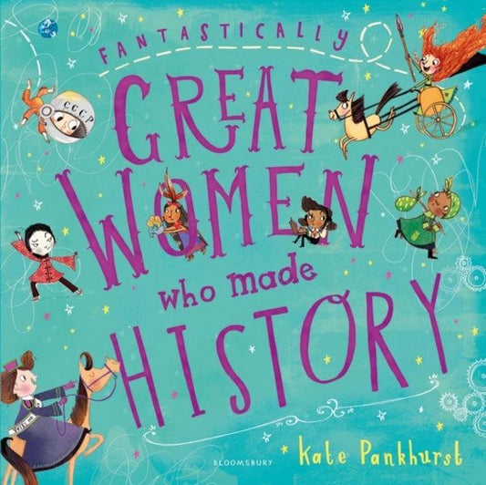 Fantastically Great Women Who Made History - The Cleeve Bookshop