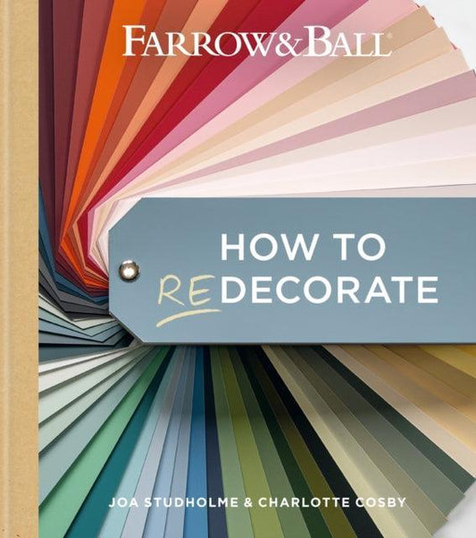 Farrow and Ball How to Redecorate : Transform your home with paint & paper - The Cleeve Bookshop