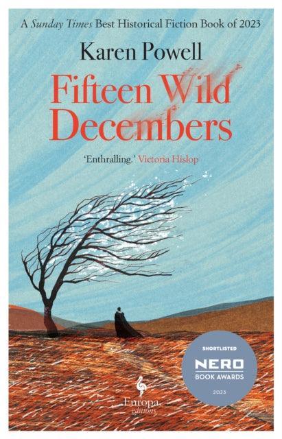 Fifteen Wild Decembers : SHORTLISTED FOR THE NERO BOOK AWARDS 2023 - The Cleeve Bookshop