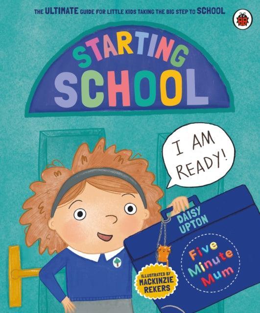 Five Minute Mum: Starting School : The Ultimate Guide for New School Starters - The Cleeve Bookshop