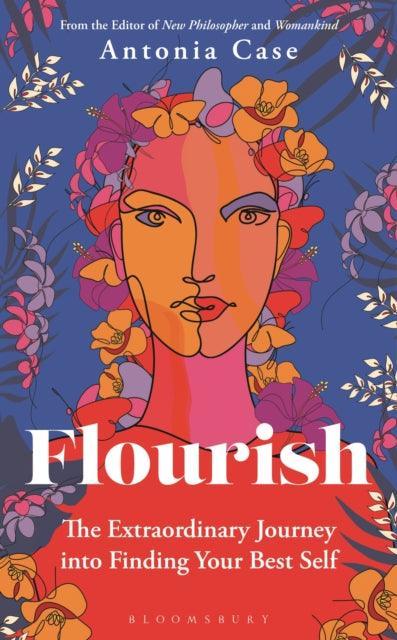 Flourish : The Extraordinary Journey Into Finding Your Best Self - The Cleeve Bookshop