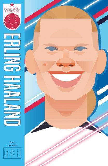 Football Legends #9: Erling Haaland - The Cleeve Bookshop