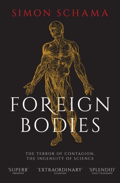Foreign Bodies : The Terror of Contagion, the Ingenuity of Science - The Cleeve Bookshop