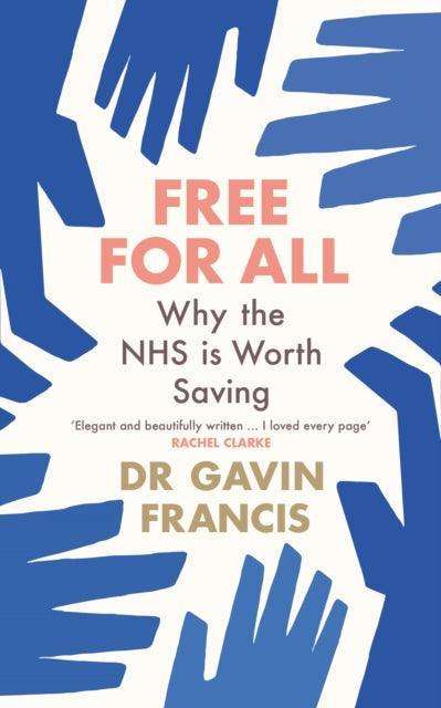 Free For All : Why The NHS Is Worth Saving - The Cleeve Bookshop