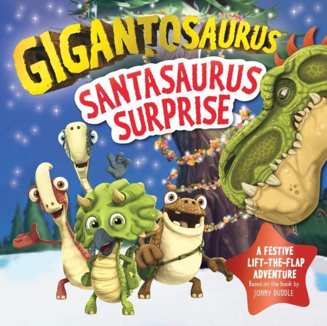 Gigantosaurus - Santasaurus Surprise : A Christmas lift-the-flap dinosaur adventure - The Cleeve Bookshop