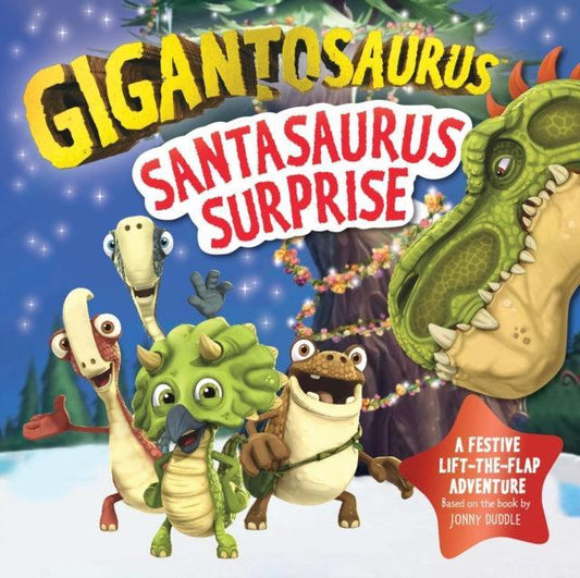Gigantosaurus - Santasaurus Surprise : A Christmas lift-the-flap dinosaur adventure - The Cleeve Bookshop