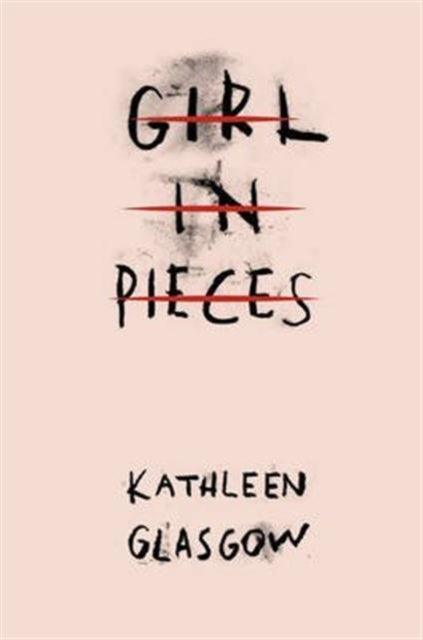 Girl in Pieces : The million copy TikTok sensation - The Cleeve Bookshop