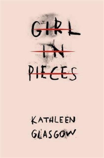 Girl in Pieces : The million copy TikTok sensation - 9781780749457