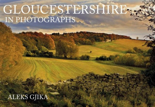 Gloucestershire in Photographs - 9781445683874