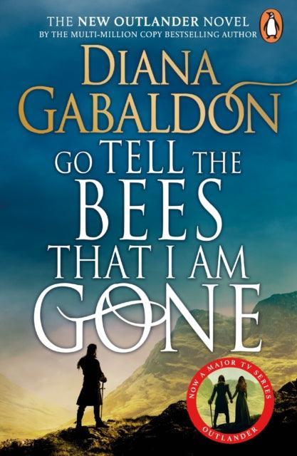 Go Tell the Bees that I am Gone : (Outlander 9) - The Cleeve Bookshop